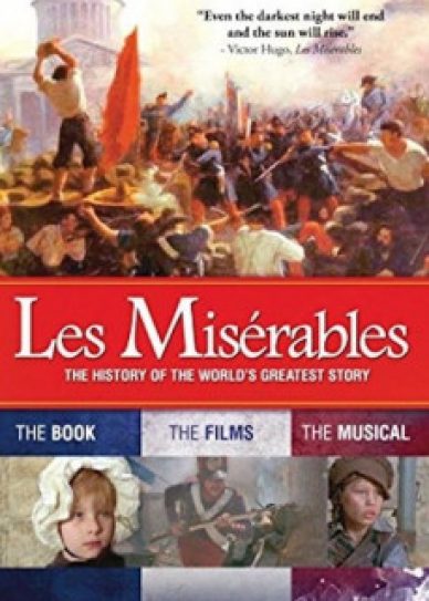 Les Miserables: The History of the World’s Greatest Story