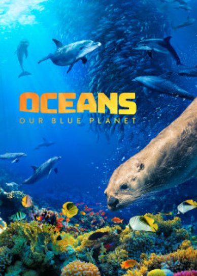 Oceans: Our Blue Planet