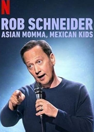 Rob Schneider: Asian Momma, Mexican Kids