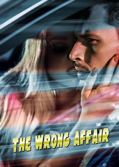 Watch The Wrong Affair (2019) Full Movie on Filmxy