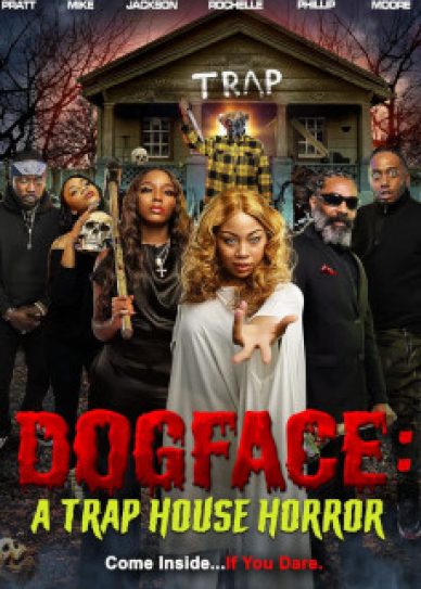 Dogface: A TrapHouse Horror