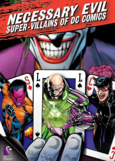 Necessary Evil: Super-Villains of DC Comics