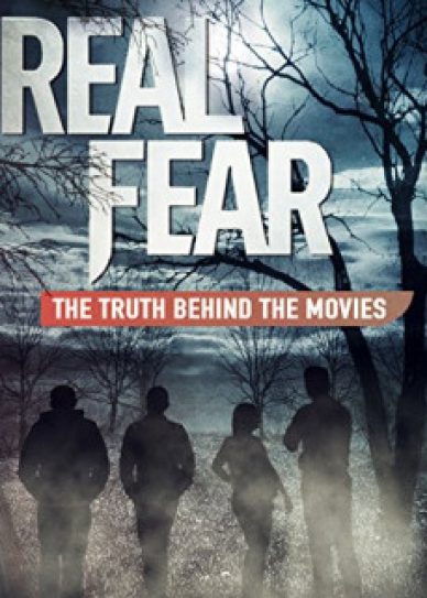 Real Fear: The Truth Behind the Movies