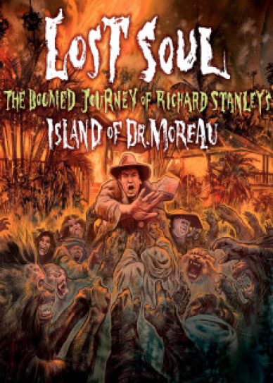 Lost Soul: The Doomed Journey of Richard Stanley’s Island of Dr. Moreau