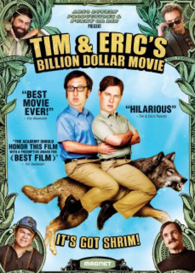 Tim and Eric’s Billion Dollar Movie