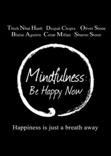 Mindfulness: Be Happy Now