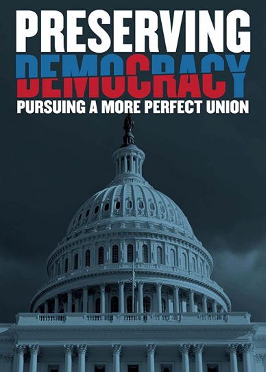 Preserving Democracy: Pursuing a More Perfect Union