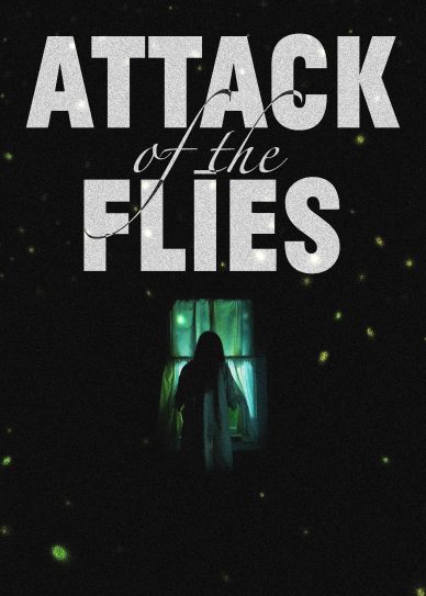 Attack of the Flies