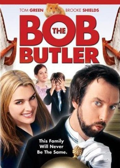 Bob the Butler (2006)